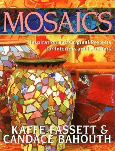 Mosaics : Inspiration and Original Projects for Interiors An by Kaffe ...