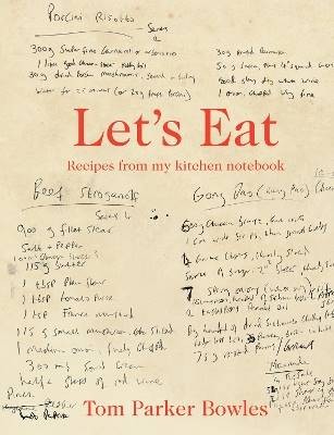 Let's Eat, Tom Parker Bowles, gebunden