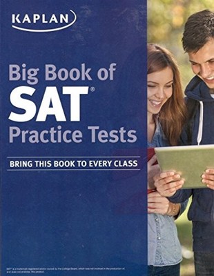 Big Book of SAT Practice Tests Bring This Bo..., Kaplan