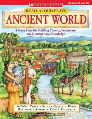 Read-aloud Plays: Everyday Life In Ancient World Civilizations