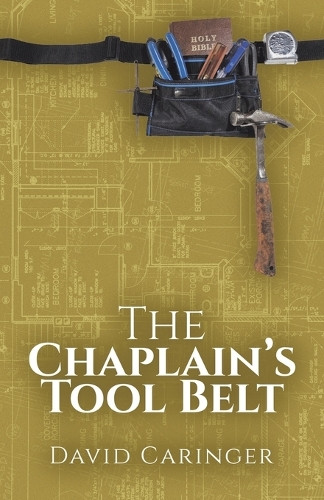 David Caringer The Chaplain's Tool Belt (Tascabile)