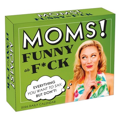 Sellers Publishing,  Moms Funny as Fck 2026 Desk Calendar, 5.9'' X 5.2'', Daily