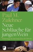 Neue SchläUche FüR Jungen Wein | Unterwegs In Eine Neue ÄRa der Kirche | Buch
