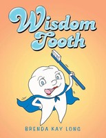 Brenda Kay Long | Wisdom Tooth | Taschenbuch | Englisch (2020) | AuthorHouse