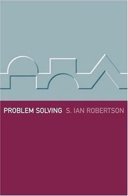 Problem Solving by S. Ian Robertson