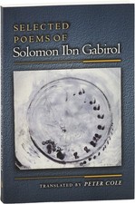 Solomon Ibn Gabirol - SELECTED POEMS - transl. Peter Cole - 1st PB ed 2001