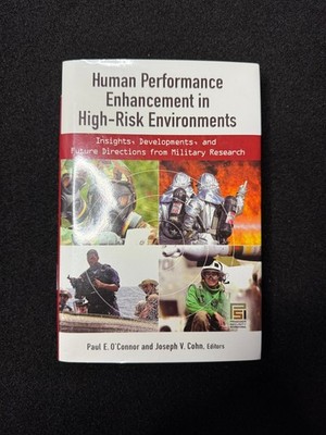 Human Performance Enhancement in High-Risk Environments by Paul E. O'Conner
