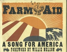 FARM AID: A Song for America. 2005 Hardcover w/ Dust Jacket. GOOD
