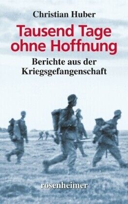 Thumbnail - Tausend Tage Ohne Hoffnung | Christian Huber | 2013 | Deutsch