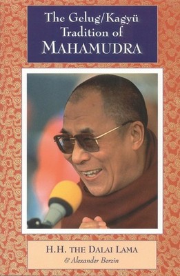 The Gelug/Kagyu Tradition of Mahamudra - H.H. the Fourteenth Dalai Lama|Berz...