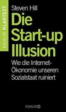 Die Start-up-Illusion: Wie die Internet-Ökonomie un... | Buch | Zustand sehr gut