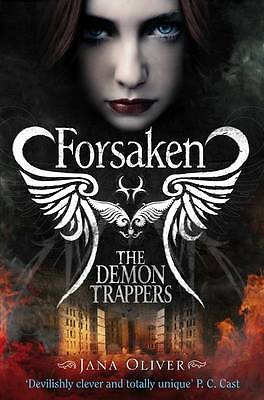 Forsaken (The Demon Trappers) By Jana Oliver NEW Paperback (Fiction) Book