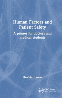 Human Factors and Patient Safety by Ibrahim  Imam HARDBACK 9781032796680