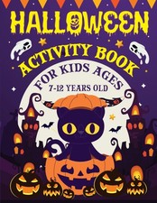 Halloween Activity Book for Kids Ages 7-12 Years Old: Coloring Pages, Puzzles, D