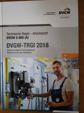 Technische Regel- Arbeitsblatt DVGW G 600 DVG...