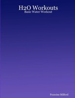 H2O Workouts Basic Water Workout Francine Milford Taschenbuch Englisch 2008