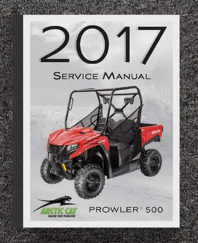 500 2017 UTV SIDE BY SIDE SERVICE MANUAL FITS ARCTIC CAT PROWLER P/N 2260-705