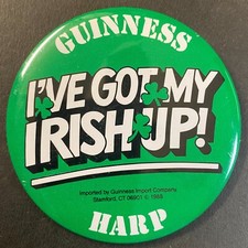 Guinness Harp "I've Got My Irish Up" St. Patrick's Day? Pinback 2 7/8" 1988