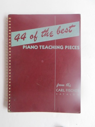 44 of the Best Piano Teaching Pieces from the Carl Fischer Catalog Vintage Book