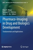 Pharmaco-Imaging in Drug And Biologics Development Fundamentals And Applications