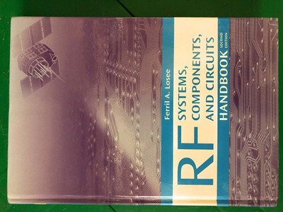RF Systems, Components, and Circuits Handbook, Second Edition