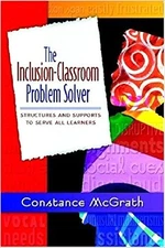 The Inclusion-Classroom Problem Solver: Structures and Supports to Serve All...