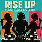 Zio Peter, Annerley, Dhany – Rise Up 12" - NUOVO SIGILLATO VINILE