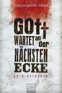 Gott wartet an der nächsten Ecke: Kriminalroman von Lede... | Buch | Zustand gut