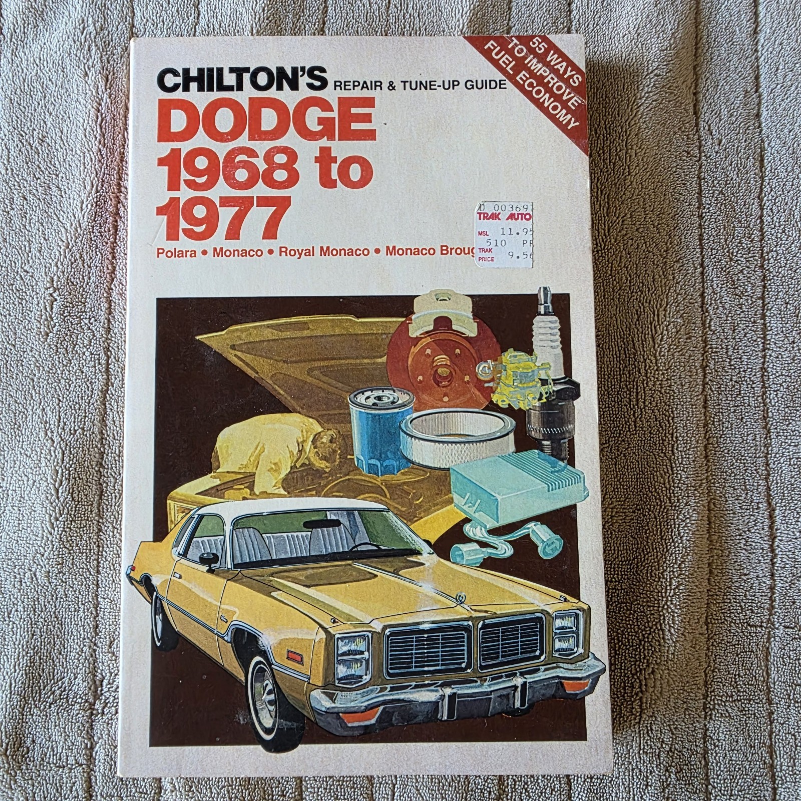 Chiltons Dodge 1968 to 1977 Repair & Tune-Up Guide Part No. 6554
