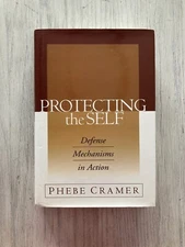 Protecting the Self Defense Mechanisms in Action Phebe Cramer Psychology HC DJ