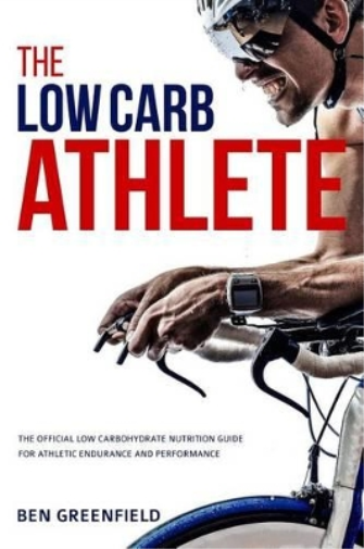 Ben Greenfield The Low-Carb Athlete (Tascabile)