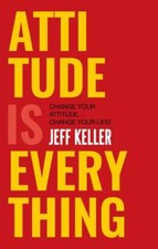 ATTITUDE IS EVERYTHING English, Paperback, Jeff Keller - BOOK