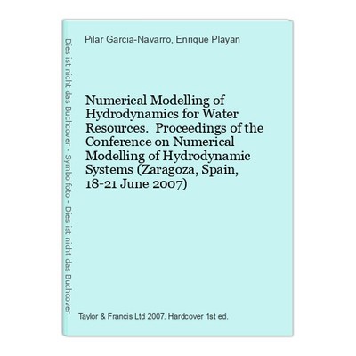 Numerical Modelling of Hydrodynamics for Water Resources. Proceedings of the Con