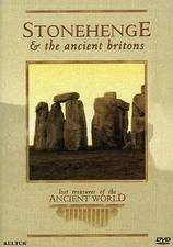 Lost Treasures of the Ancient World: Stonehenge and the Ancient Britons