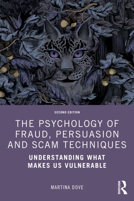 The Psychology of Fraud, Persuasion and Scam Techniques: Understanding What Mak - Image 2