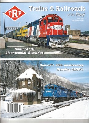 Trains & Railroads of the Past 2nd QTR 2026  Issue #46 Features Conrail 50 years