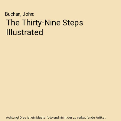 The Thirty-Nine Steps Illustrated, Buchan, John