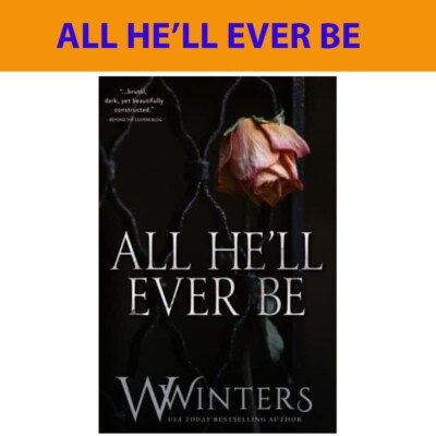 All He'll Ever Be by Willow Winters (Paperback)