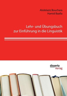 Lehr- und Übungsbuch zur Einführung in die Linguistik Abdelaziz Bouchara