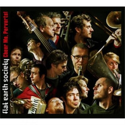 FLAT EARTH SOCIETY CHEER ME, PERVERTS! (CD) ALBUM