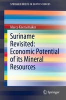Marco Keersemaker | Suriname Revisited: Economic Potential Of Its Mineral...