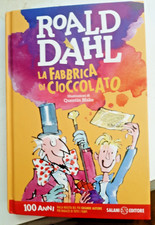 A649  Roald Dahl . LA FABBRICA DI CIOCCOLATO Ediz. SALANI del 2017