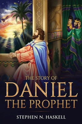 Stephen N Haskell | The Story of Daniel the Prophet | Buch | Englisch (2020)