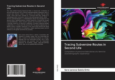 Sara Lorena Galvis Ortiz | Tracing Subversive Routes in Second Life | Buch