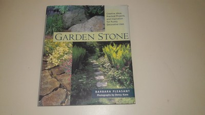 Garden Stone: Creative Ideas, Practical Projects, and Inspiration for Purely...