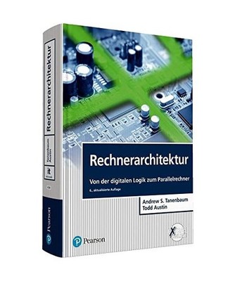 Rechnerarchitektur: Von der digitalen Logik zum Parallelrechner: Von der digital