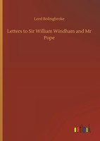 Lord Bolingbroke | Letters To Sir William Windham And Mr Pope | Buch | Englisch