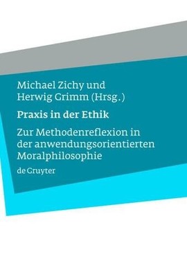 Michael Zichy Praxis in der Ethik (Hardback)