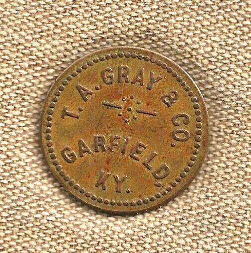 c1910s GARFIELD KY GILT BRASS TOKEN - T. A. GRAY & CO. - GENERAL STORE - G/F 50¢