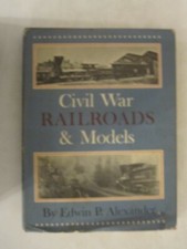 Civil War Railroads and Models